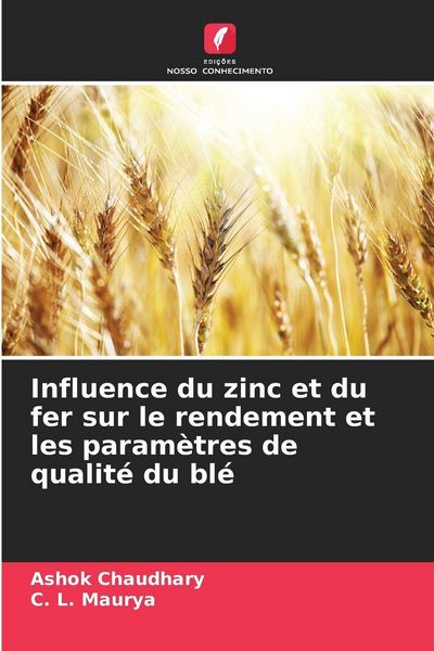 Produktbild: Influence du zinc et du fer sur le rendement et les param&egrave;tres de qualit&eacute; du bl&eacute;