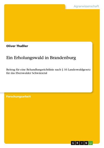 Ein Erholungswald in Brandenburg, Taschenbuch von Oliver Thassler, GRIN, 9783640880034