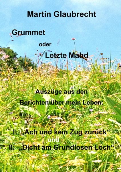 Grummet oder Letzte Mahd, Taschenbuch von Martin Glaubrecht, BoD – Books on Demand, 9783741220524