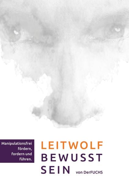 Produktbild: Leitwolf-Bewusst-Sein - Manipulationsfrei f&ouml;rdern, fordern und f&uuml;hren