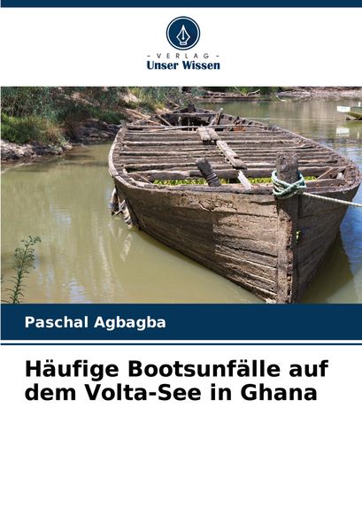 Produktbild: H&auml;ufige Bootsunf&auml;lle auf dem Volta-See in Ghana