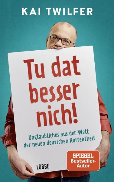 Tu dat besser nich!, Taschenbuch von Kai Twilfer, Lübbe, 978-3-431-05044-8