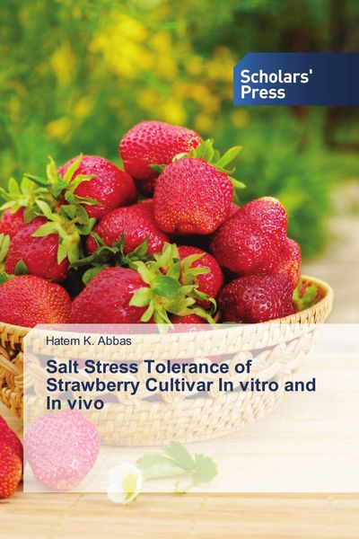 Produktbild: Salt Stress Tolerance of Strawberry Cultivar In vitro and In vivo