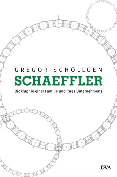 Produktbild: Schaeffler. Biographie einer Familie und ihres Unternehmens
