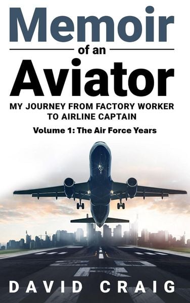 Produktbild: Memoir of an Aviator (My Journey from Factory Worker to Airline Captain, #1)