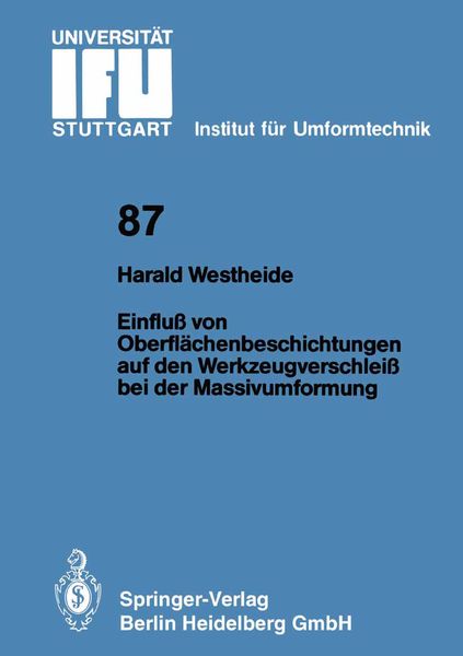 Einfluß von Oberflächenbeschichtungen auf den Werkzeugverschleiß bei der Massivumformung, Taschenbuch von Harald Westheide, Springer Berlin,