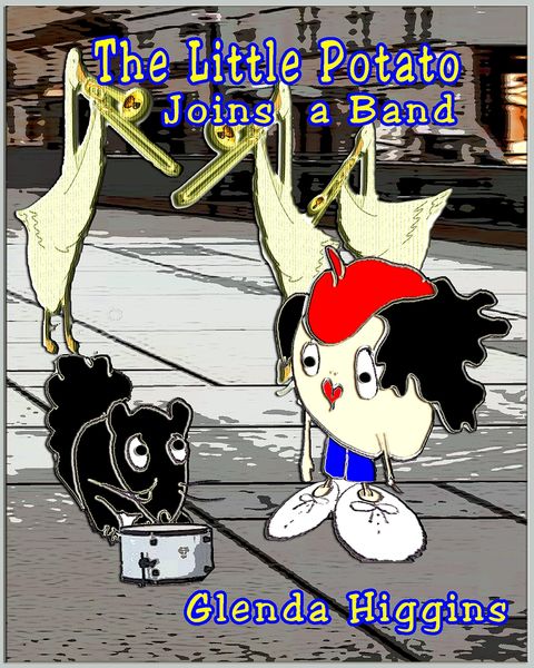 The Little Potato Joins a Band (The Adventures of the Little Potato)