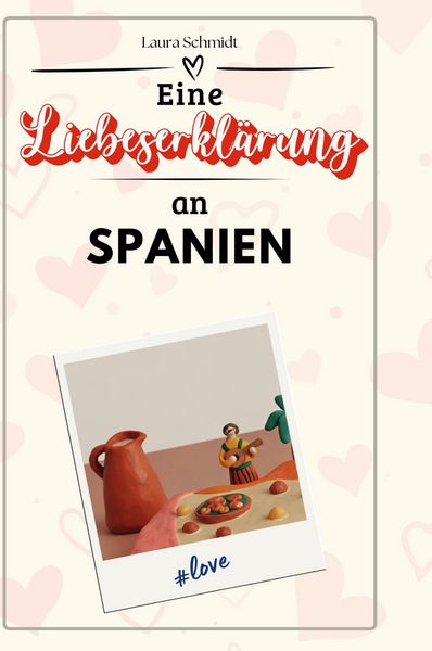Produktbild: Eine Liebeserkl&auml;rung an Spanien