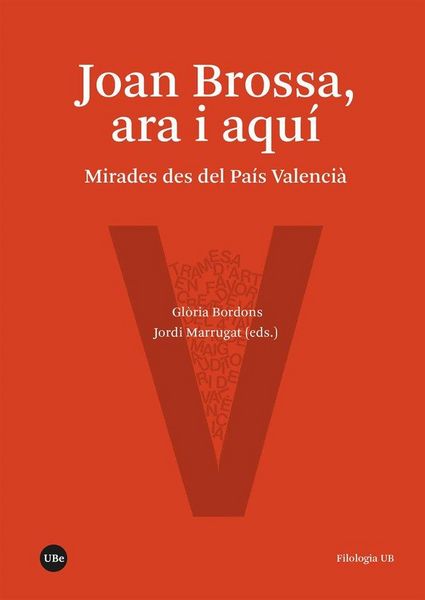 Produktbild: Joan Brossa, ara i aqu&iacute; : mirades des del Pa&iacute;s Valenci&agrave;