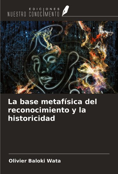 Produktbild: La base metaf&iacute;sica del reconocimiento y la historicidad
