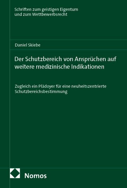 Produktbild: Der Schutzbereich von Anspr&uuml;chen auf weitere medizinische Indikationen