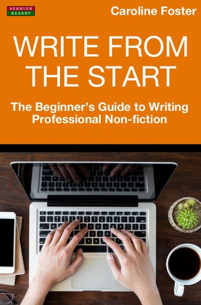 Produktbild: Write From The Start: The Beginner's Guide to Writing Professional Non-Fiction