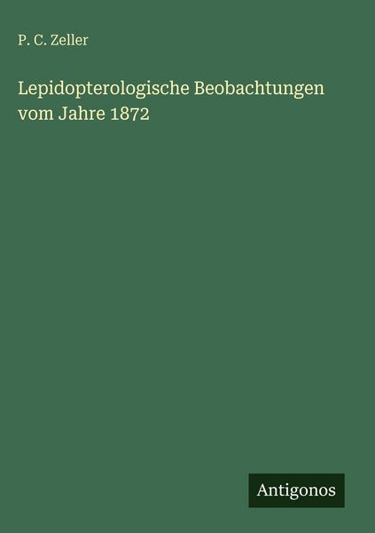 Produktbild: Lepidopterologische Beobachtungen vom Jahre 1872