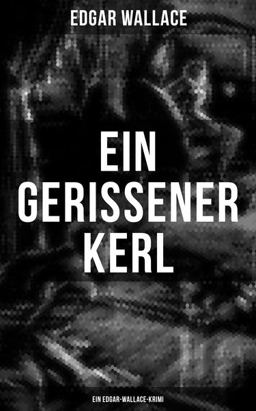 Produktbild: Ein gerissener Kerl: Ein Edgar-Wallace-Krimi