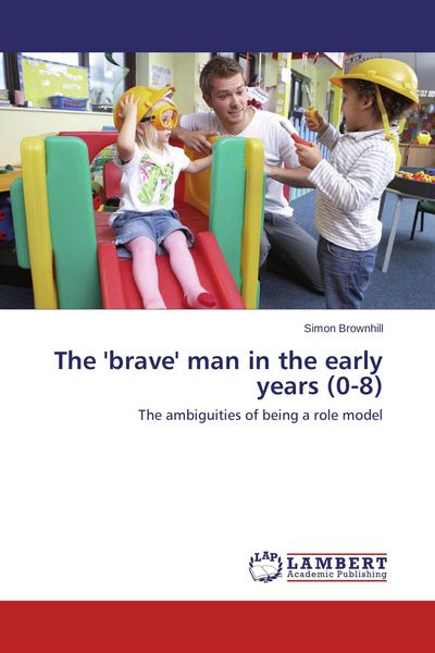 Produktbild: The 'brave' man in the early years (0-8)
