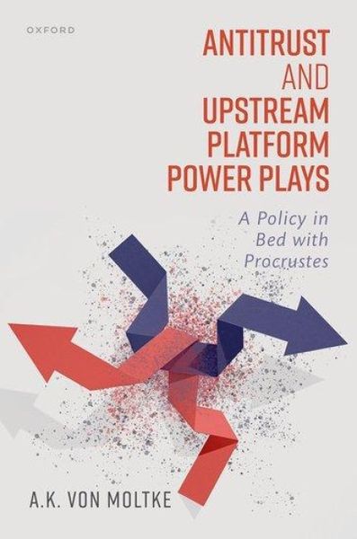 Produktbild: Antitrust and Upstream Platform Power Plays