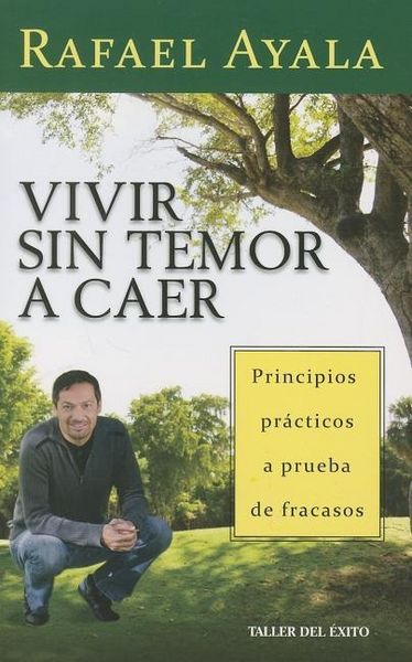 Produktbild: Vivir Sin Temor A Caer: Principios Practicos A Prueba de Fracasos = Live Without Fear of Falling