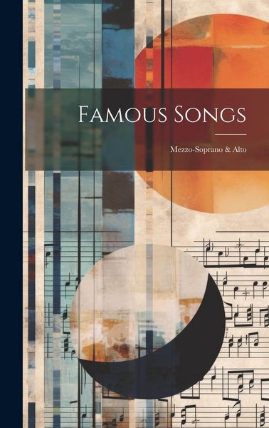 Produktbild: Famous Songs: Mezzo-soprano & Alto