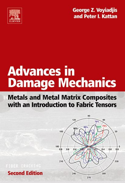 Produktbild: Advances in Damage Mechanics: Metals and Metal Matrix Composites With an Introduction to Fabric Tensors