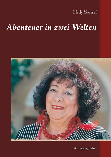 Abenteuer in zwei Welten, Taschenbuch von Hedy Youssef, BoD – Books on Demand, 9783753436210