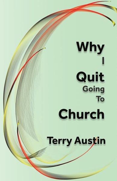 Produktbild: Why I Quit Going to Church