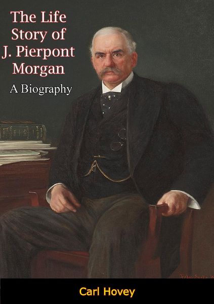 Produktbild: Life Story of J. Pierpont Morgan