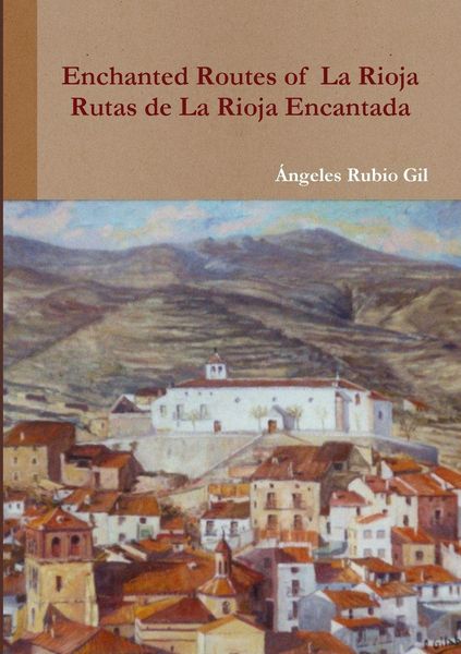 Produktbild: Routes of Enchanted La Rioja. Rutas de la Rioja Encantada.