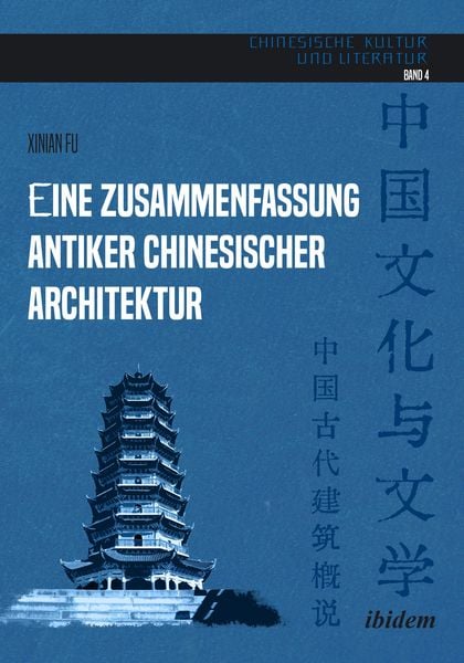 Produktbild: Eine Zusammenfassung antiker chinesischer Architektur