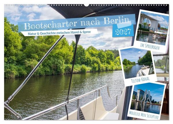 Produktbild: Bootscharter nach Berlin (Wandkalender 2027 DIN A2 quer), CALVENDO Monatskalender