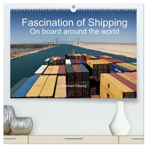 Produktbild: Fascination of Shipping On board around the world (High Quality Premium Wall Calendar 2026 DIN A2 landscape),CALVENDO 12 Month Wall Calendar