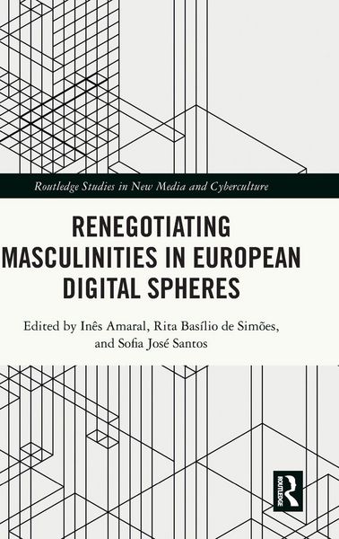 Produktbild: Renegotiating Masculinities in European Digital Spheres