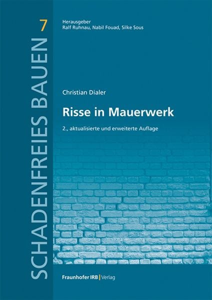 Risse in Mauerwerk, Gebundene Ausgabe von Christian Dialer, Fraunhofer IRB, 978-3-7388-0660-1