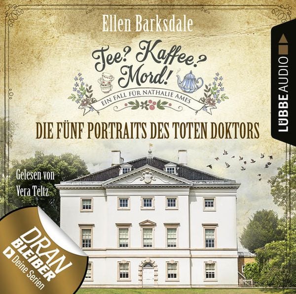 Tee? Kaffee? Mord! - Die fünf Portraits des toten Doktors - Ellen Barksdale, Download, 9783838791630