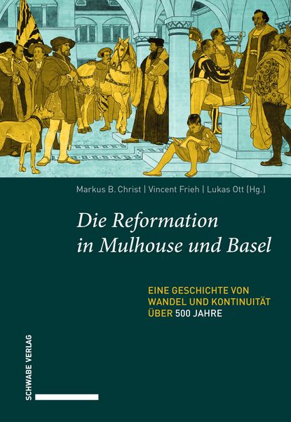 Produktbild: Die Reformation in Mulhouse und Basel