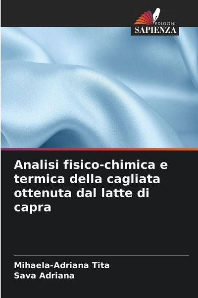 Produktbild: Analisi fisico-chimica e termica della cagliata ottenuta dal latte di capra