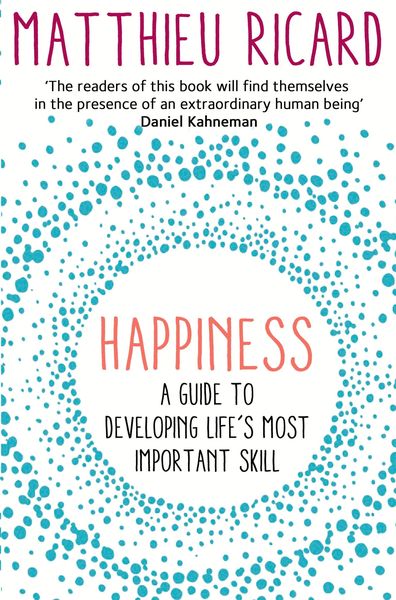 Ricard, M: Happiness, Taschenbuch von Matthieu Ricard, Atlantic Books, 978-1-78239-481-5