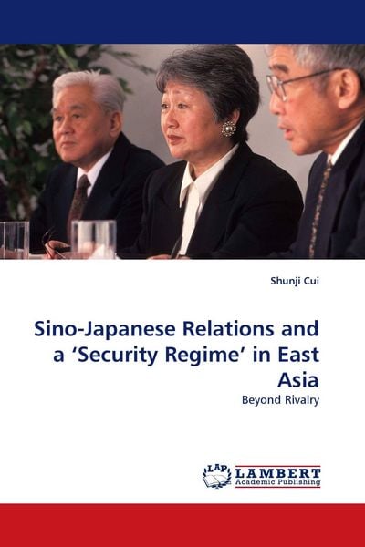 Produktbild: Sino-Japanese Relations and a 'Security Regime' in East Asia