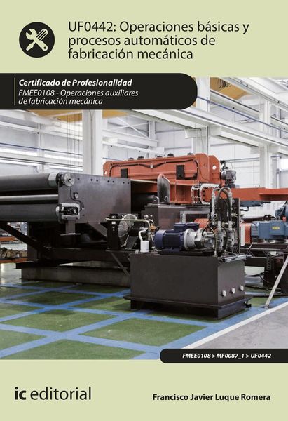 Produktbild: Operaciones b&aacute;sicas y procesos autom&aacute;ticos de fabricaci&oacute;n mec&aacute;nica. FMEE0108