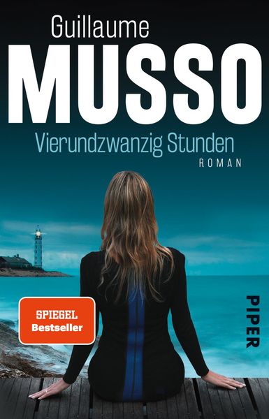 Vierundzwanzig Stunden, Taschenbuch von Guillaume Musso, Piper Taschenbuch