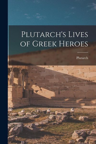 Produktbild: Plutarch's Lives of Greek Heroes