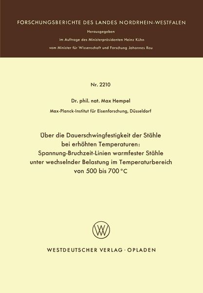 Produktbild: &Uuml;ber die Dauerschwingfestigkeit der St&auml;hle bei erh&ouml;hten Temperaturen: Spannung-Bruchzeit-Linien warmfester St&auml;hle unter wechselnder Belastung im Tempe