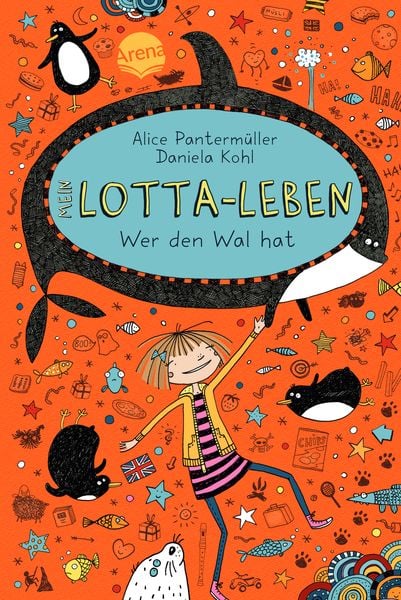 Mein Lotta-Leben (15). Wer den Wal hat, Gebundene Ausgabe von Alice Pantermüller, Arena