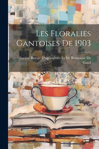 Produktbild: Les Floralies Gantoises De 1903