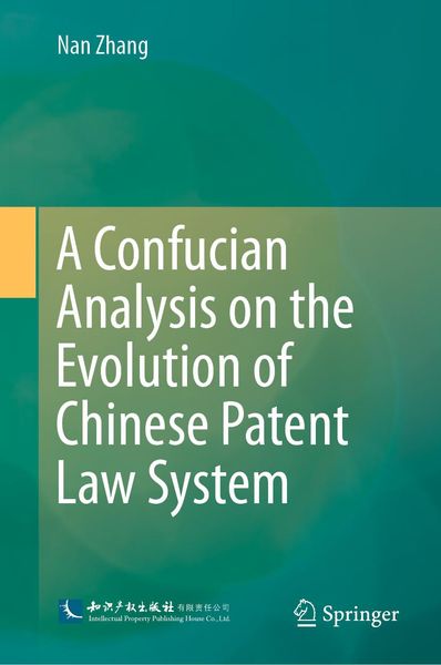 Produktbild: A Confucian Analysis on the Evolution of Chinese Patent Law System