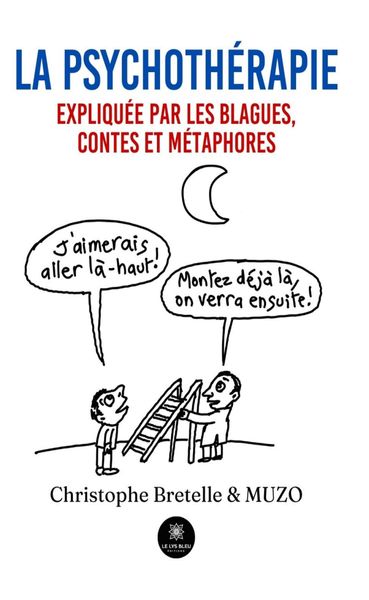 Produktbild: La psychoth&eacute;rapie expliqu&eacute;e par les blagues, contes et m&eacute;taphores