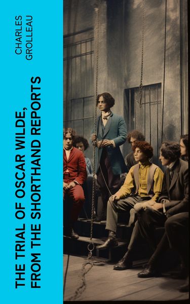 Produktbild: The Trial of Oscar Wilde, from the Shorthand Reports
