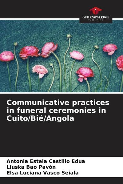 Produktbild: Communicative practices in funeral ceremonies in Cuito/Bi&eacute;/Angola