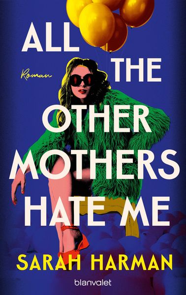 Produktbild: All the Other Mothers Hate Me