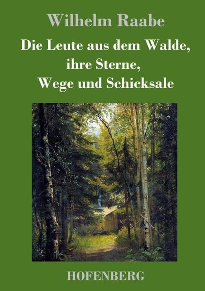 Produktbild: Die Leute aus dem Walde, ihre Sterne, Wege und Schicksale