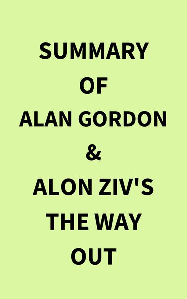 Produktbild: Summary of Alan Gordon & Alon Ziv's The Way Out